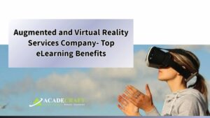 Augmented & Virtual Reality Services Company-Top eLearning Benefits