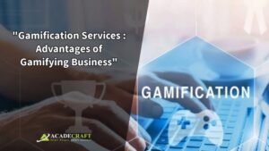 Gamification Services: Advantages of gamifying business