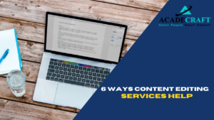 6 Ways Content Editing Services Help Business Achieve Their Goals