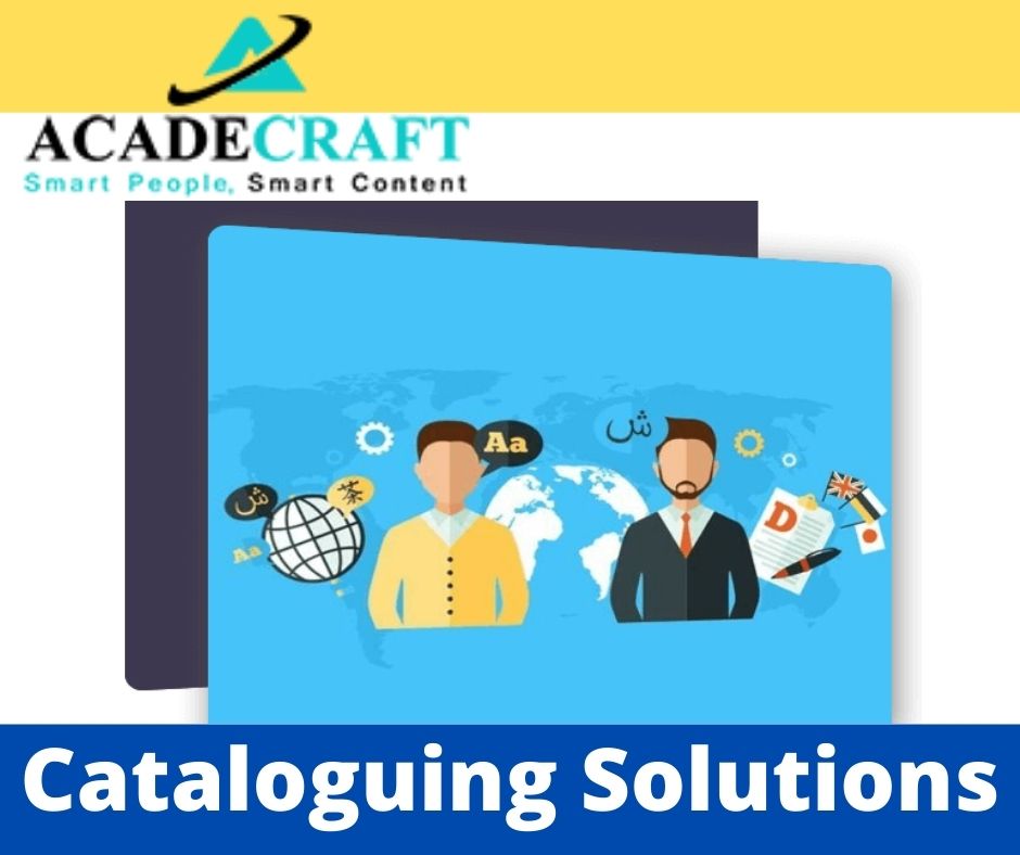 7 Compelling Benefits of Outsourcing Cataloguing Solutions