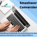 4 Tips for Business to Do Smashwords Conversion