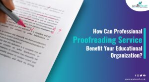 How Can Professional Proofreading Service Benefit Your Educational Organization?