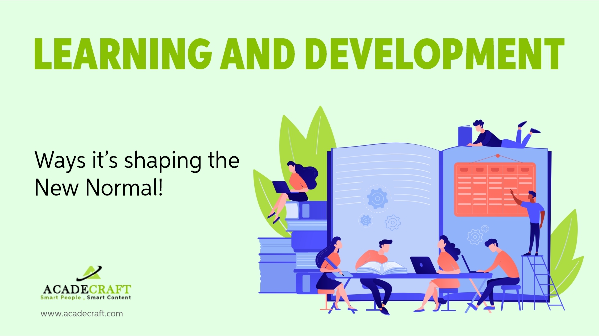 Learning and development: Ways it’s shaping the New Normal!